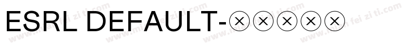 ESRL DEFAULT字体转换